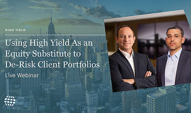 Using High Yield As An Equity Substitute to De-Risk Client Portfolios