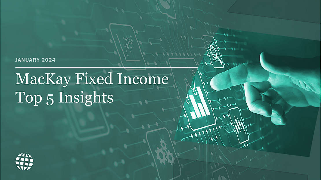 MacKay Fixed Income Top 5 Insights