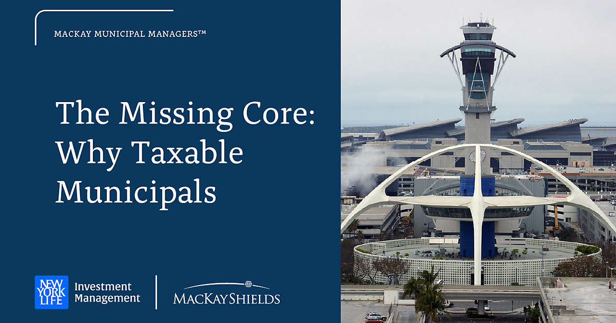 The Missing Core: Why Taxable Municipals Deserve Strategic Attention ...